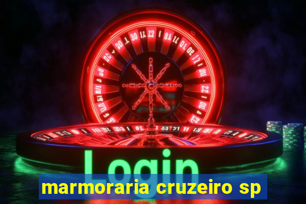 marmoraria cruzeiro sp